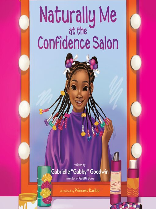 Title details for Naturally Me at the Confidence Salon by Gabrielle "Gabby" Goodwin - Available